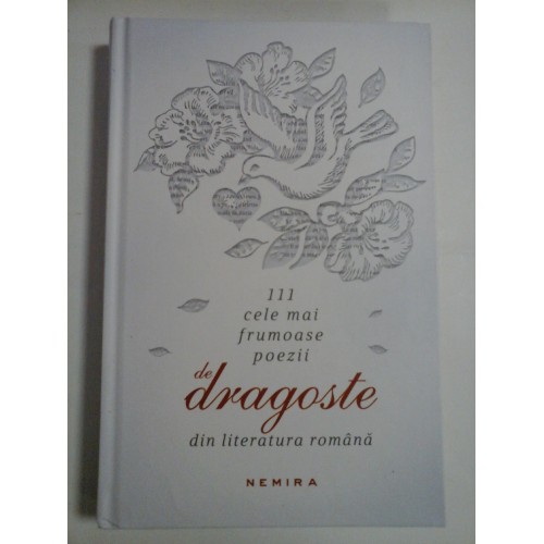 111 CELE MAI FRUMOASE POEZII DE DRAGOSTE DIN LITERATURA ROMANA - MARIUS CHIVU, RADU VANCU 111 CELE MAI FRUMOASE POEZII DE DRAGOSTE DIN LITERATURA ROMANA - MARIUS CHIVU, RADU VANCU
